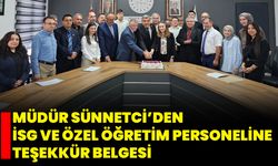 Müdür Sünnetci’den İSG ve Özel Öğretim Personeline Teşekkür Belgesi