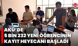 AKÜ’de 5 Bin 232 Yeni Öğrencinin Kayıt Heyecanı Başladı