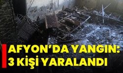 Afyon’da Yangın: 3 Kişi Yaralandı
