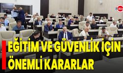 Eğitim ve Güvenlik İçin Önemli Kararlar