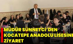 Müdür Sünnetci’den Kocatepe Anadolu Lisesine Ziyaret