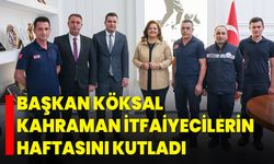 Başkan Köksal, Kahraman İtfaiyecilerin Haftasını Kutladı