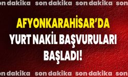Afyonkarahisar Yurt Nakil Başvurusu Duyurusu!