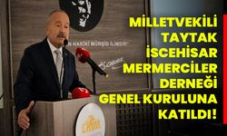 Milletvekili Taytak, İscehisar Mermerciler Derneği Genel Kuruluna Katıldı!