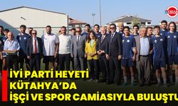 İYİ Parti Heyeti Kütahya’da İşçi ve Spor Camiasıyla Buluştu