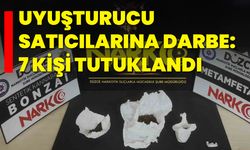Uyuşturucu Satıcılarına Darbe: 7 Kişi Tutuklandı