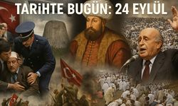 Tarihte Bugün: 24 Eylül