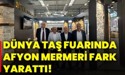 Dünya Taş Fuarında Afyon mermeri fark yarattı!