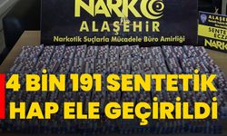 4 bin 191 sentetik hap ele geçirildi