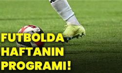 Futbolda haftanın programı!