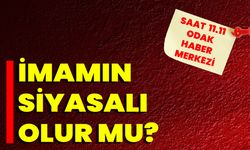 İmamın siyasalı olur mu?