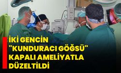 İki gencin "kunduracı göğsü" kapalı ameliyatla düzeltildi