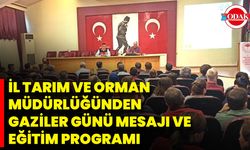 İl Tarım Ve Orman Müdürlüğünden Gaziler Günü Mesajı Ve Eğitim Programı