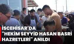 İscehisar'da "Hekim Seyyid Hasan Basri Hazretleri" anıldı