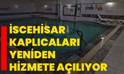 İscehisar Kaplıcaları Yeniden Hizmete Açılıyor