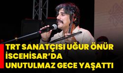 TRT Sanatçısı Uğur Önür İscehisar’da Unutulmaz Gece Yaşattı