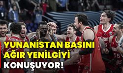 Yunanistan basını ağır yenilgiyi konuşuyor!