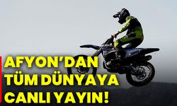 Afyonkarahisar’dan tüm dünyaya canlı yayın!