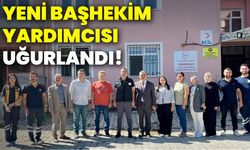Yeni Başhekim Yardımcısı uğurlandı!