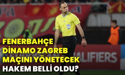 Fenerbahçe – Dinamo Zagreb maçını yönetecek hakem belli oldu?