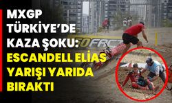 MXGP TÜRKİYE’DE KAZA ŞOKU:  ESCANDELL ELİAS YARIŞI YARIDA BIRAKTI