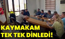Kaymakam tek tek dinledi!