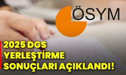 2025 DGS yerleştirme sonuçları açıklandı!