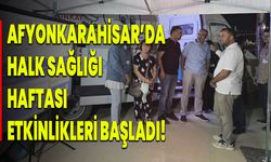 Afyonkarahisar’da Halk Sağlığı Haftası Etkinlikleri Başladı!
