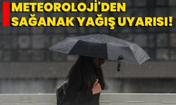 Meteoroloji'den Sağanak Yağış Uyarısı!