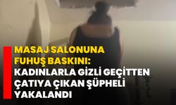Masaj salonuna fuhuş baskını: Kadınlarla gizli geçitten çatıya çıkan şüpheli yakalandı