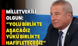 Milletvekili Olgun: “Yolu Birlikte Aşacağız, Yükü Birlikte Hafifleteceğiz”