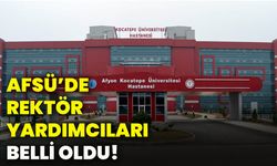 AFSÜ’de Rektör Yardımcıları belli oldu!