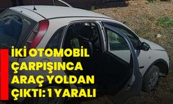 İki otomobil çarpışınca araç yoldan çıktı: 1 yaralı