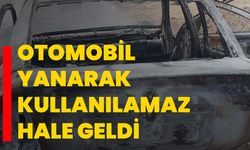 Otomobil yanarak kullanılamaz hale geldi