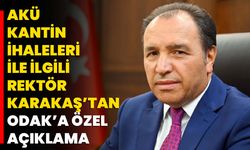 AKÜ kantin ihaleleri ile ilgili Rektör Karakaş’tan ODAK’a özel açıklama!
