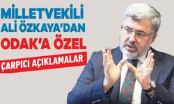 Ali Özkaya’dan ODAK’a Özel Çarpıcı Açıklamalar