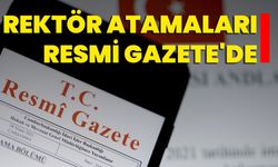 Rektör Atamaları Resmi Gazete'de