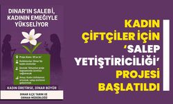 Kadın çiftçiler için ‘Salep Yetiştiriciliği’ projesi başlatıldı
