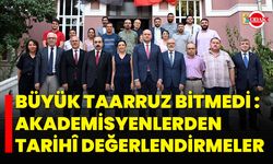 Büyük Taarruz Bitmedi: Akademisyenlerden Tarihî Değerlendirmeler