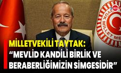 Milletvekili Taytak: “Mevlid Kandili, Birlik ve Beraberliğimizin Simgesidir”