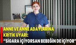 Anne ve Anne Adaylarına Kritik Uyarı: “Sigara İçiyorsan Bebeğin de İçiyor”
