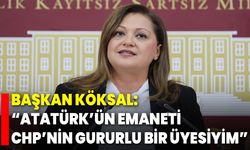 Başkan Köksal: “Atatürk’ün Emaneti CHP’nin Gururlu Bir Üyesiyim”