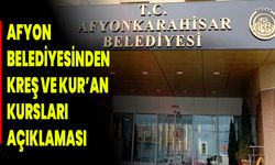 Afyonkarahisar Belediyesi’nden Kreş Ve Kur’an Kursları Açıklaması