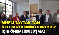 MHP’li Taytak’tan, özel gereksinimli bireyler için önemli buluşma!