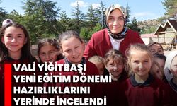 Vali Yiğitbaşı Yeni Eğitim Dönemi Hazırlıklarını Yerinde İncelendi