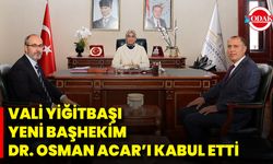 Vali Yiğitbaşı, Yeni Başhekim Dr. Osman Acar’ı Kabul Etti
