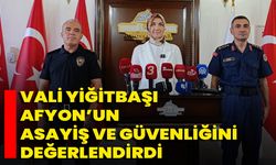 Vali Yiğitbaşı Afyon’un Asayiş Ve Güvenliğini Değerlendirdi