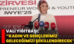 Vali Yiğitbaşı: “Kadın Ve Gençlerimiz Geleceğimizi Şekillendirecek”