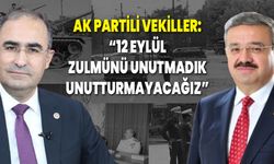AK Partili Vekiller: “12 Eylül Zulmünü Unutmadık, Unutturmayacağız”