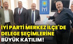 İYİ Parti Merkez İlçe’de delege seçimlerine büyük katılım!